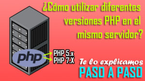 Utilizar diferentes versiones PHP en el mismo servidor Lacodigoteca.com